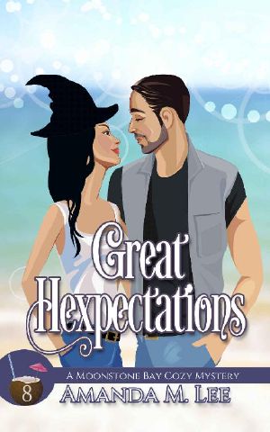 [Moonstone Bay Cozy Mystery 08] • Great Hexpectations